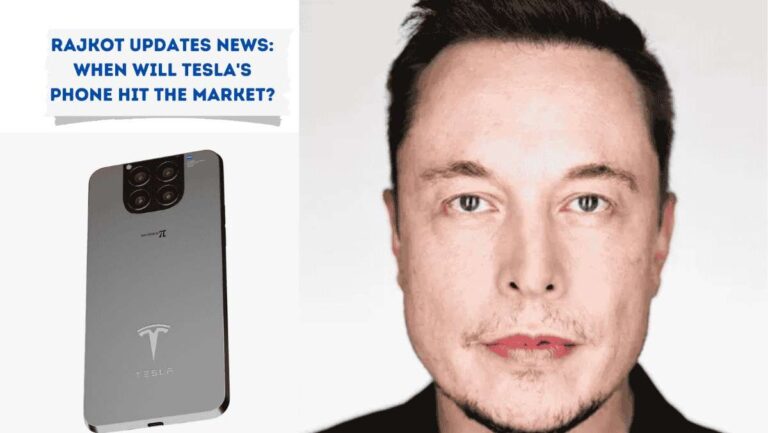 Rajkot Updates News:When Will The Tesla Phone Be Released